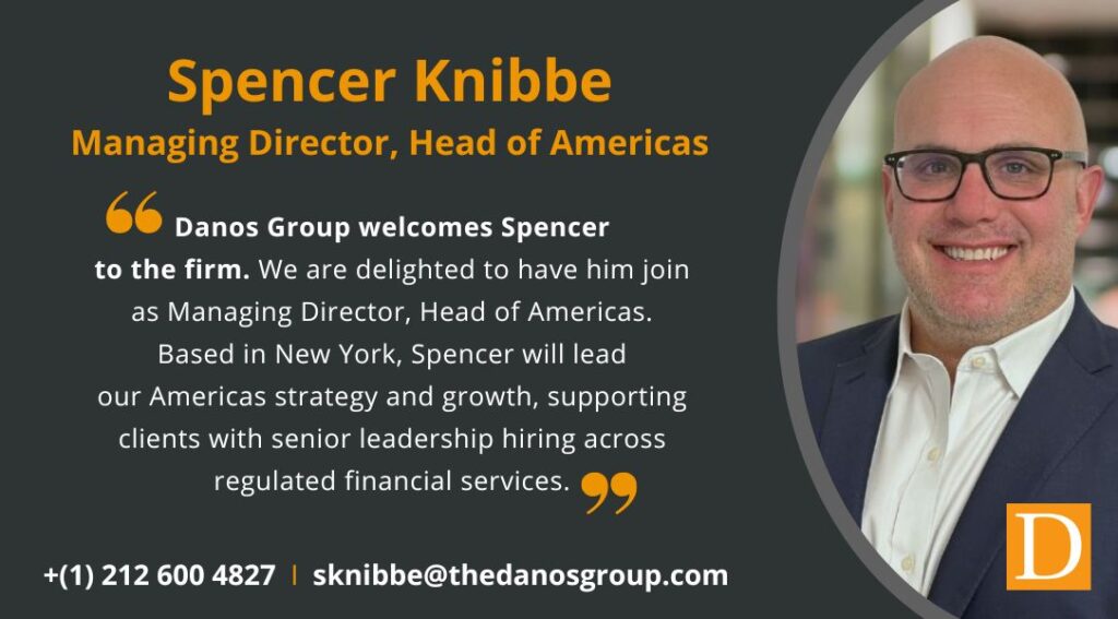 Announcement welcoming Spencer Knibbe as Managing Director, Head of Americas at Danos Group, experts in governance and compliance recruitment.